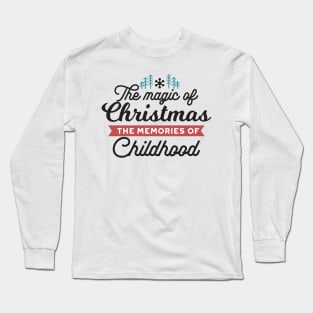 The Magic of Christmas Long Sleeve T-Shirt